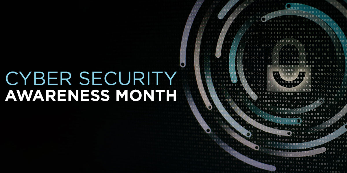 Are You Aware That October is Cyber Security Awareness Month?